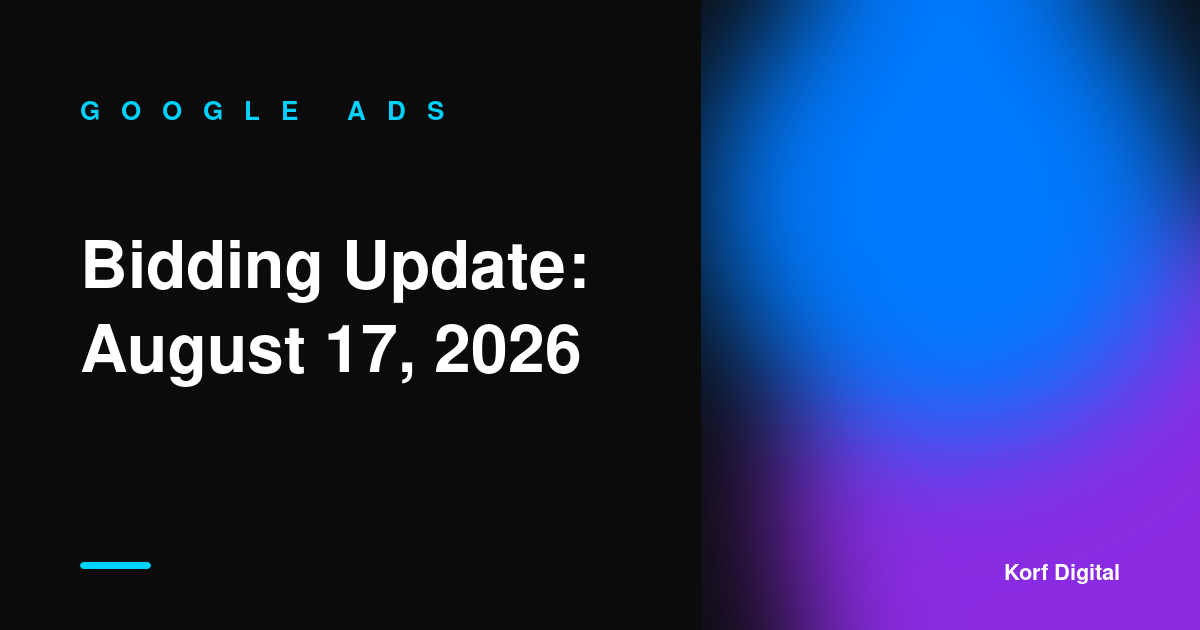 Google Ads Bidding Update: What Changes on August 17, 2026